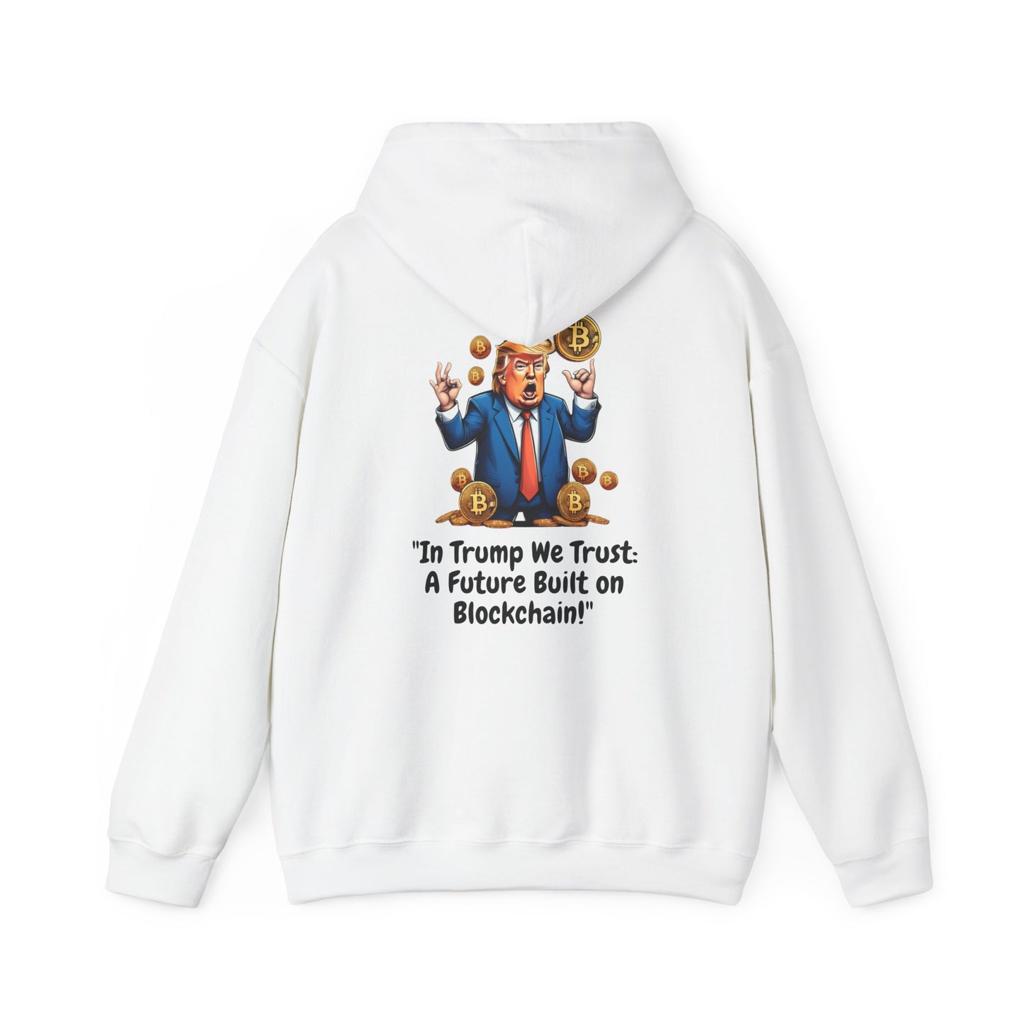 Hooded Sweatshirt - In Trump We Trust Design