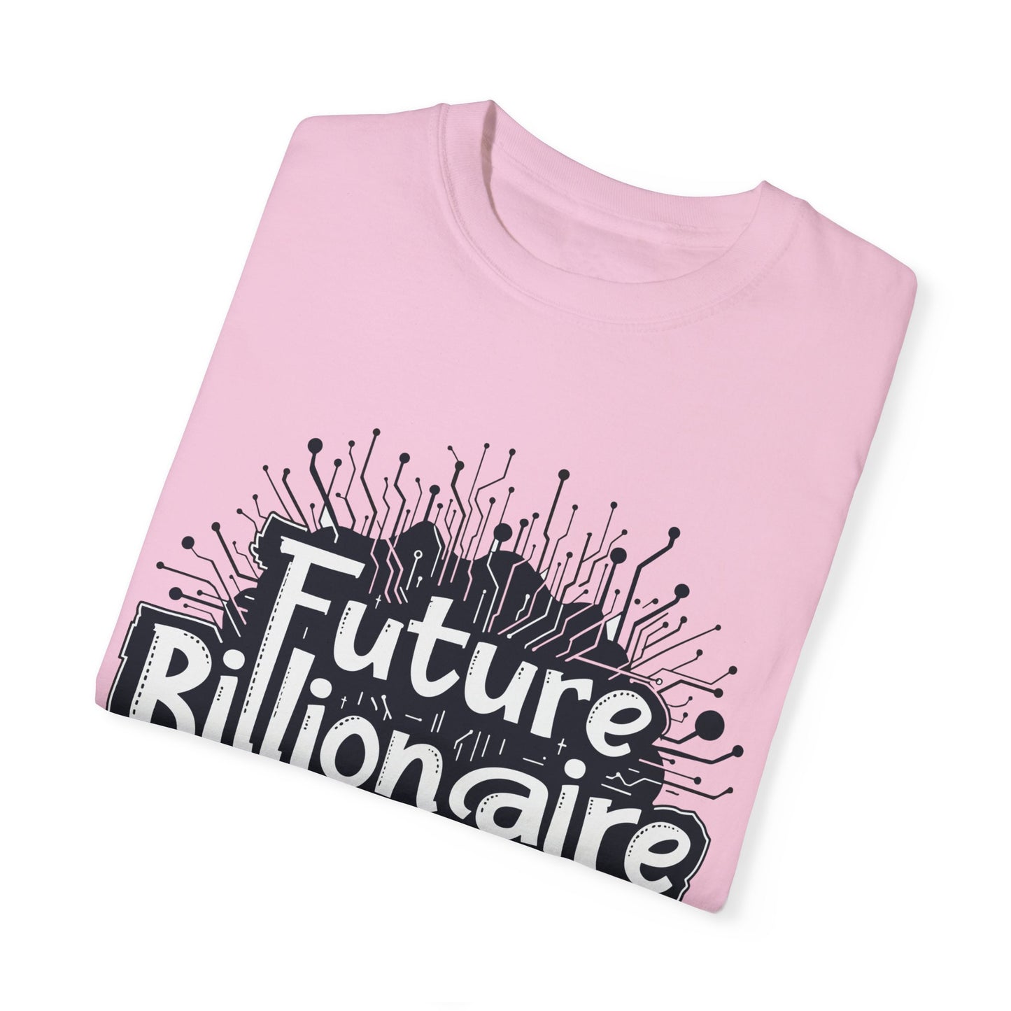 Future Billionaire By Crypto Unisex Garment-Dyed