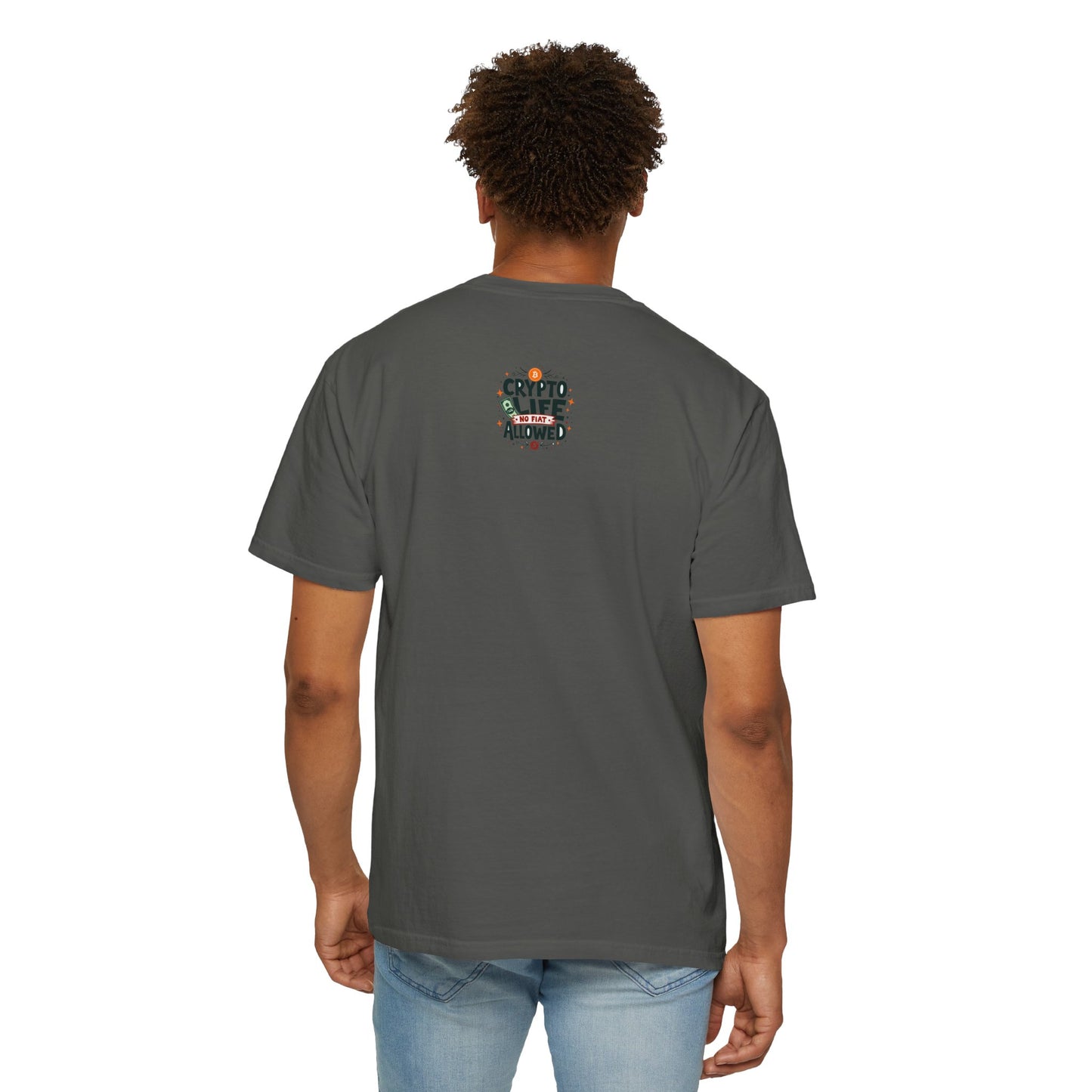 Crypto Life Unisex Garment-Dyed T-Shirt - No Fiat Allowed