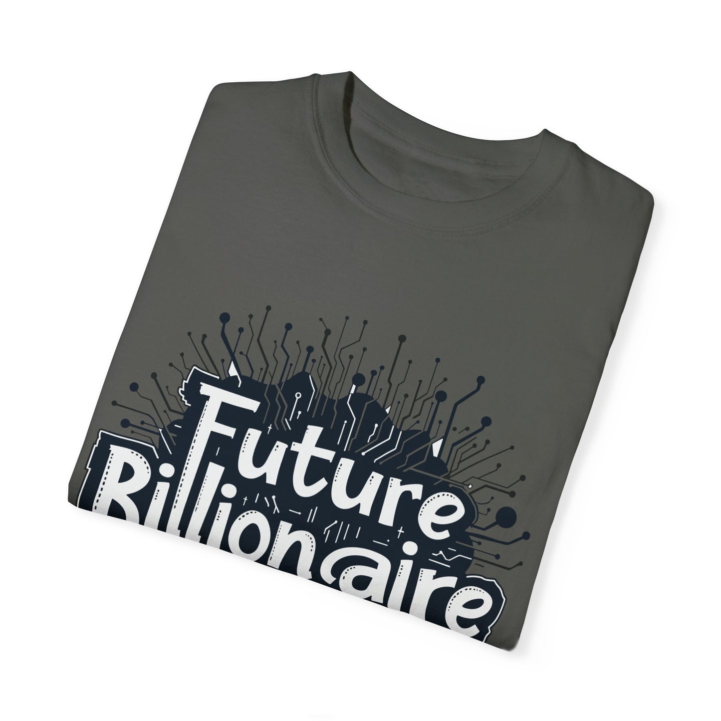 Future Billionaire By Crypto Unisex Garment-Dyed