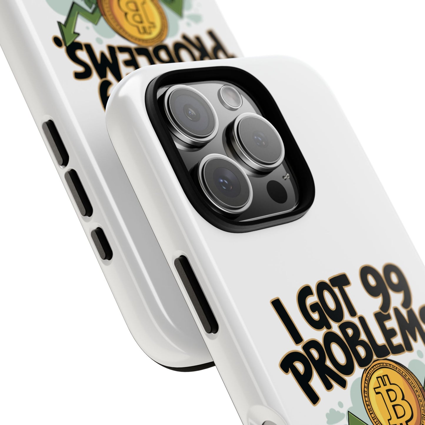 Funny Crypto Phone Case - "I Got 99 Problems, But Crypto Ain’t One"