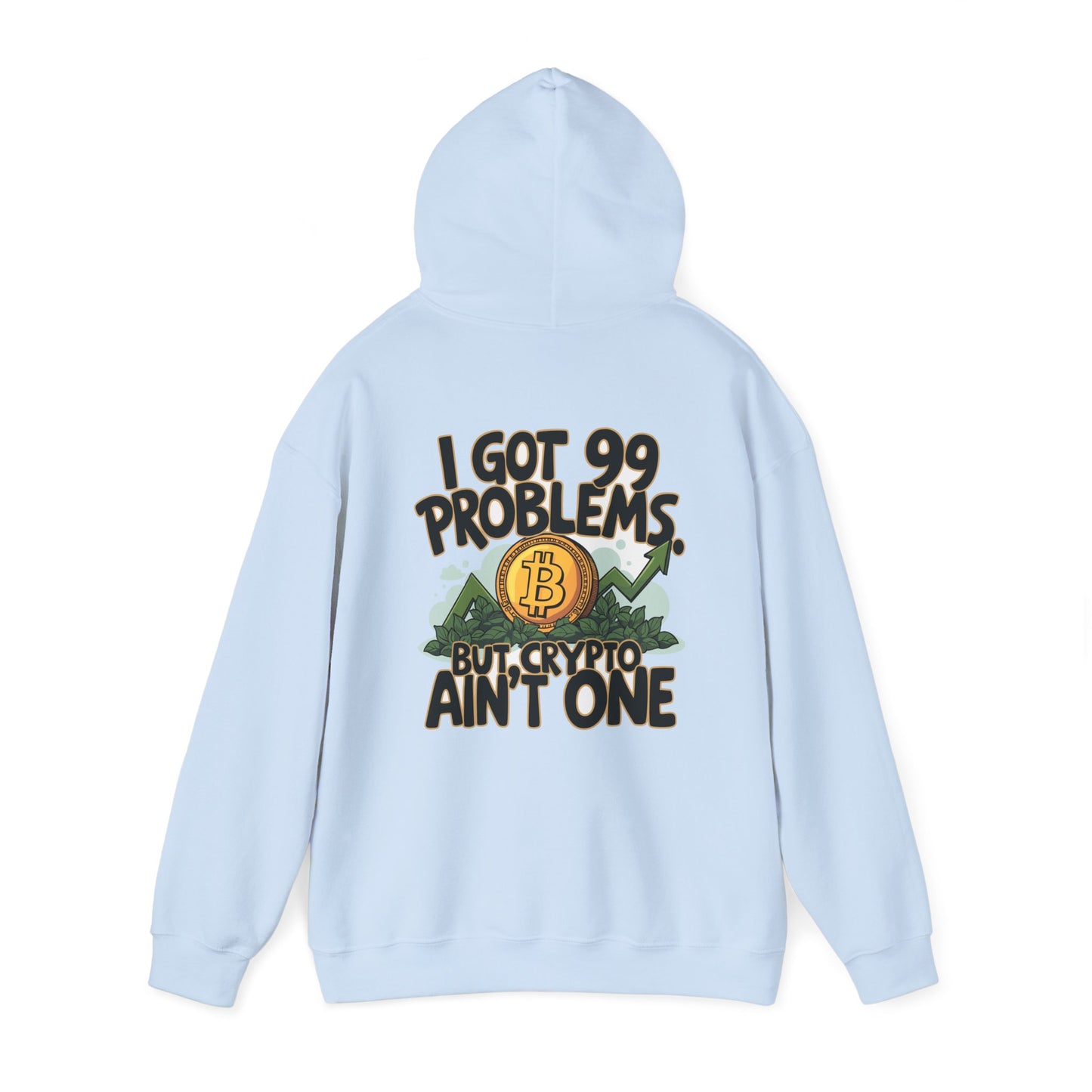 I Got 99 Problems Unisex Hoodie - Crypto Lover's Sweatshirt