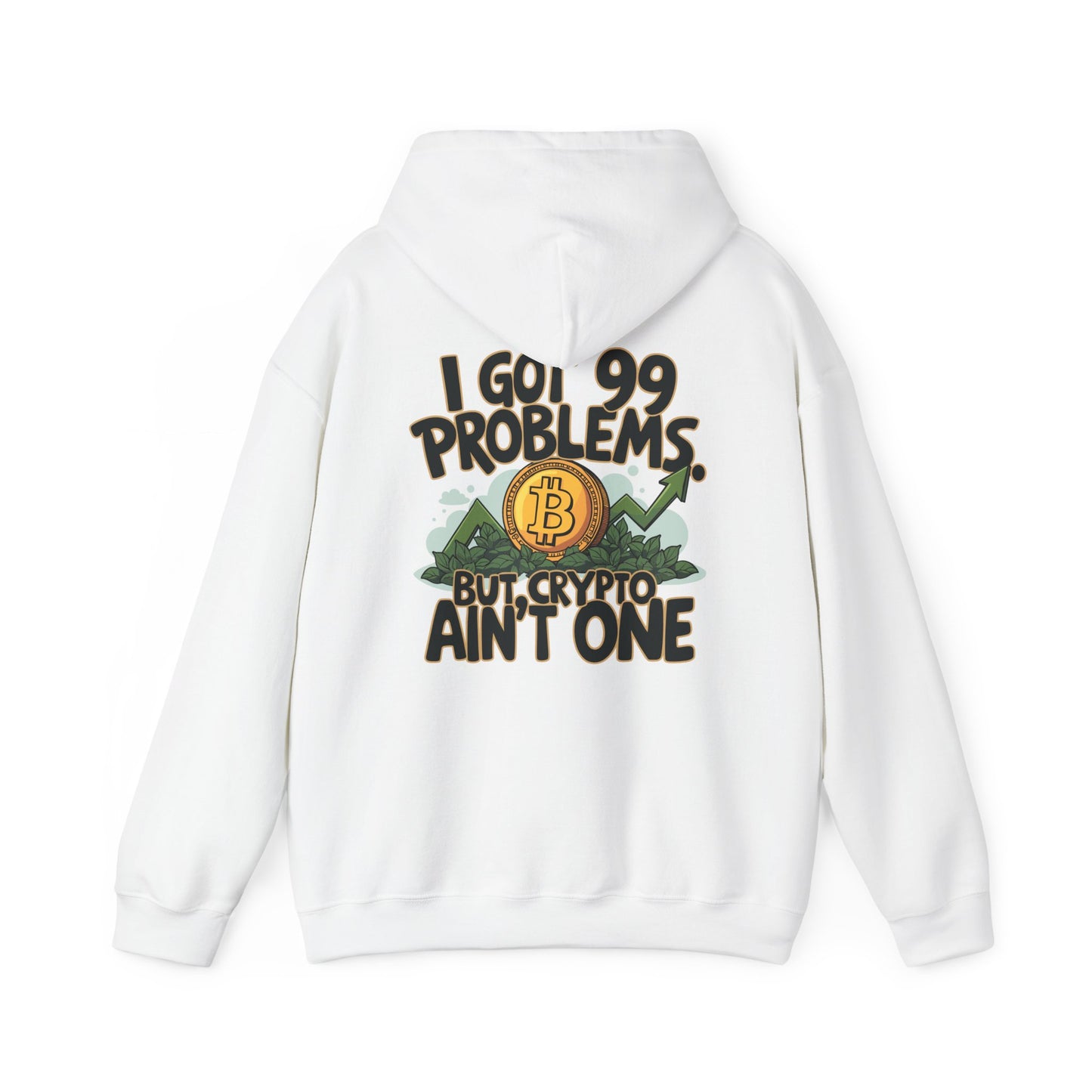 I Got 99 Problems Unisex Hoodie - Crypto Lover's Sweatshirt