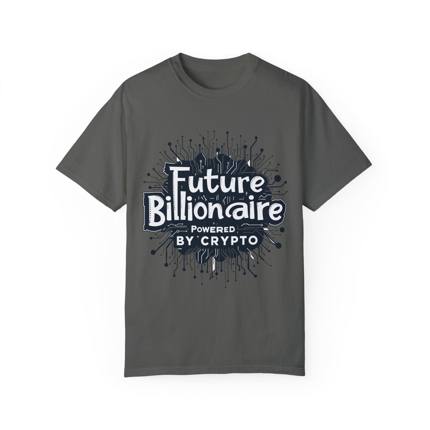 Future Billionaire By Crypto Unisex Garment-Dyed