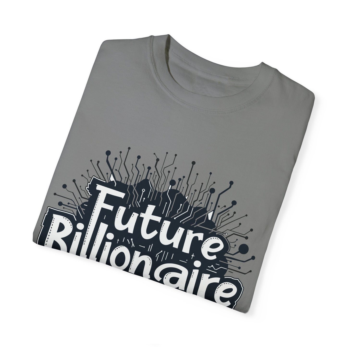 Future Billionaire By Crypto Unisex Garment-Dyed