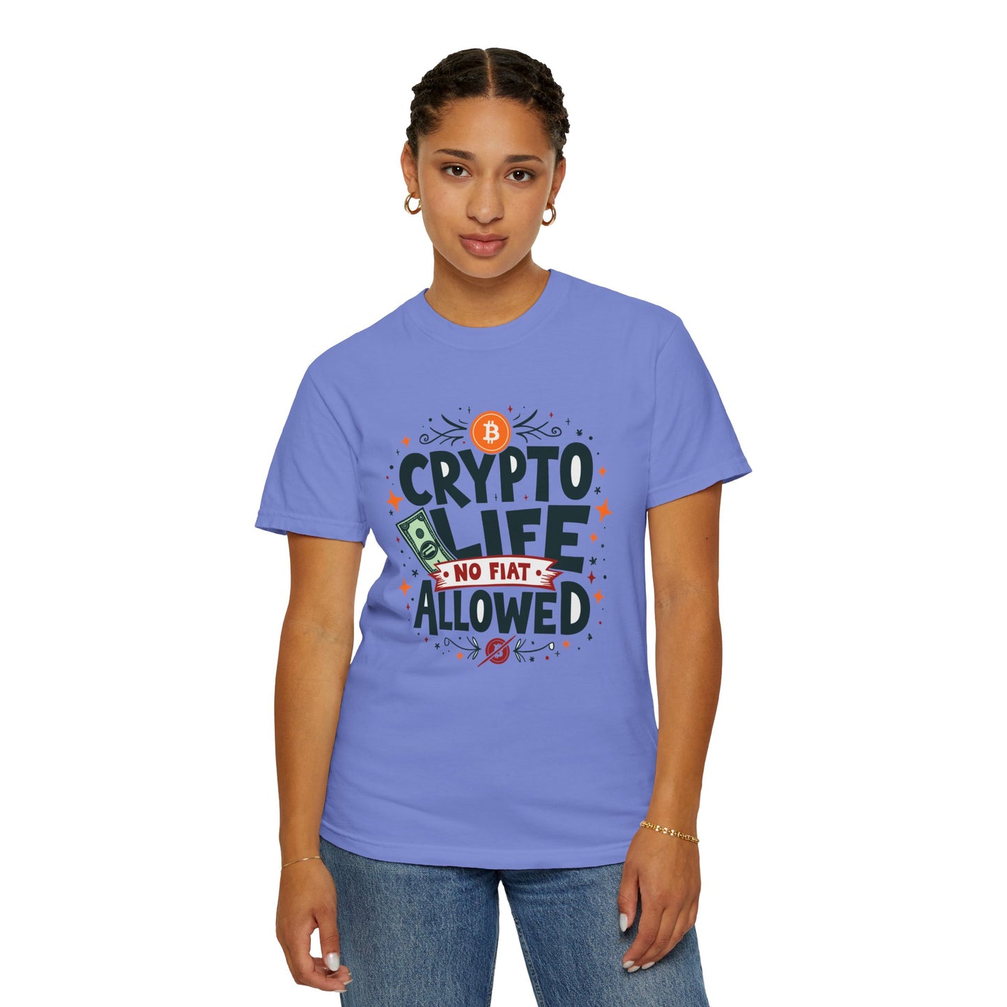 Crypto Life Unisex Garment-Dyed T-Shirt - No Fiat Allowed