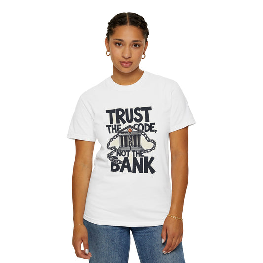 T-Shirt Trust the Code Not the Bank