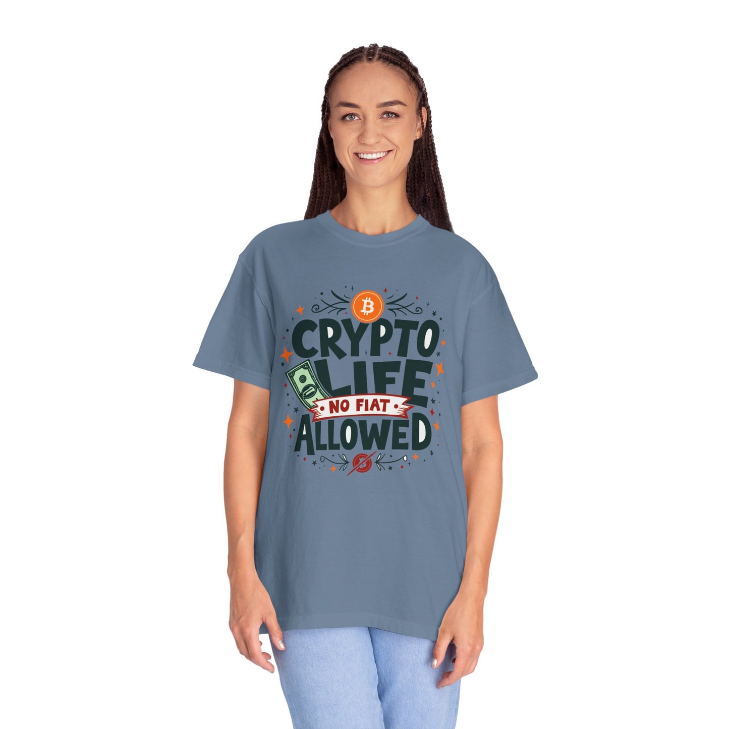 Crypto Life Unisex Garment-Dyed T-Shirt - No Fiat Allowed