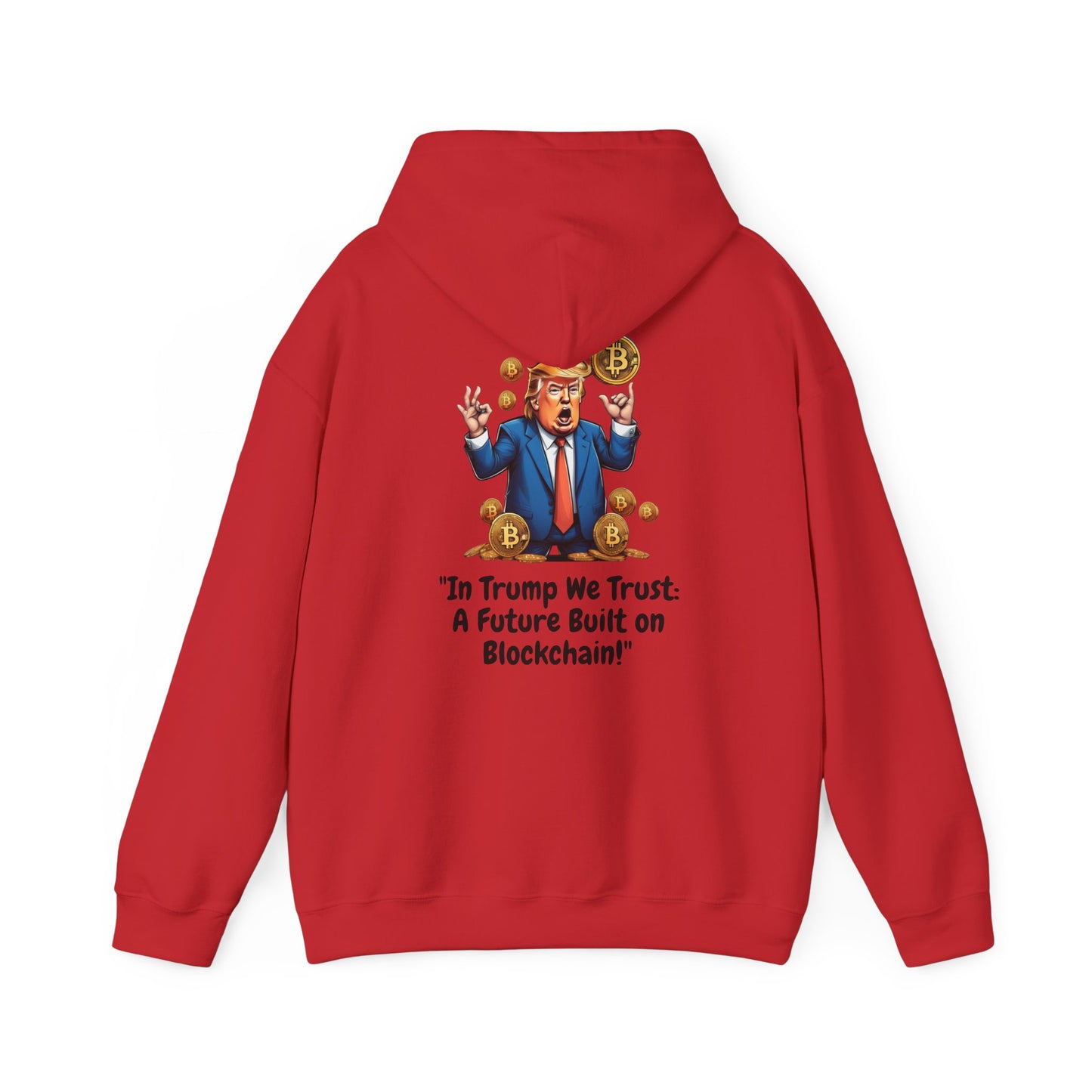 Hooded Sweatshirt - In Trump We Trust Design