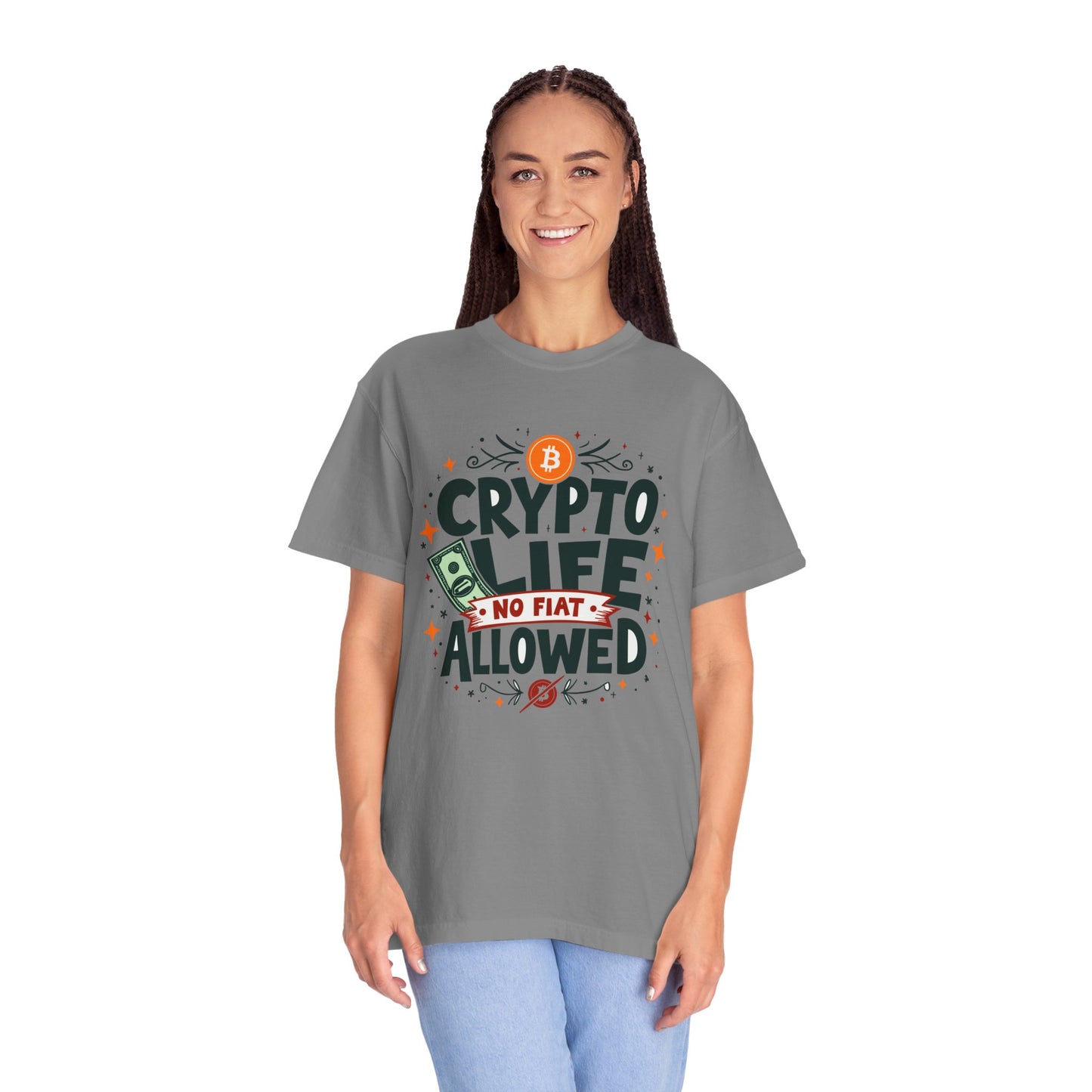 Crypto Life Unisex Garment-Dyed T-Shirt - No Fiat Allowed