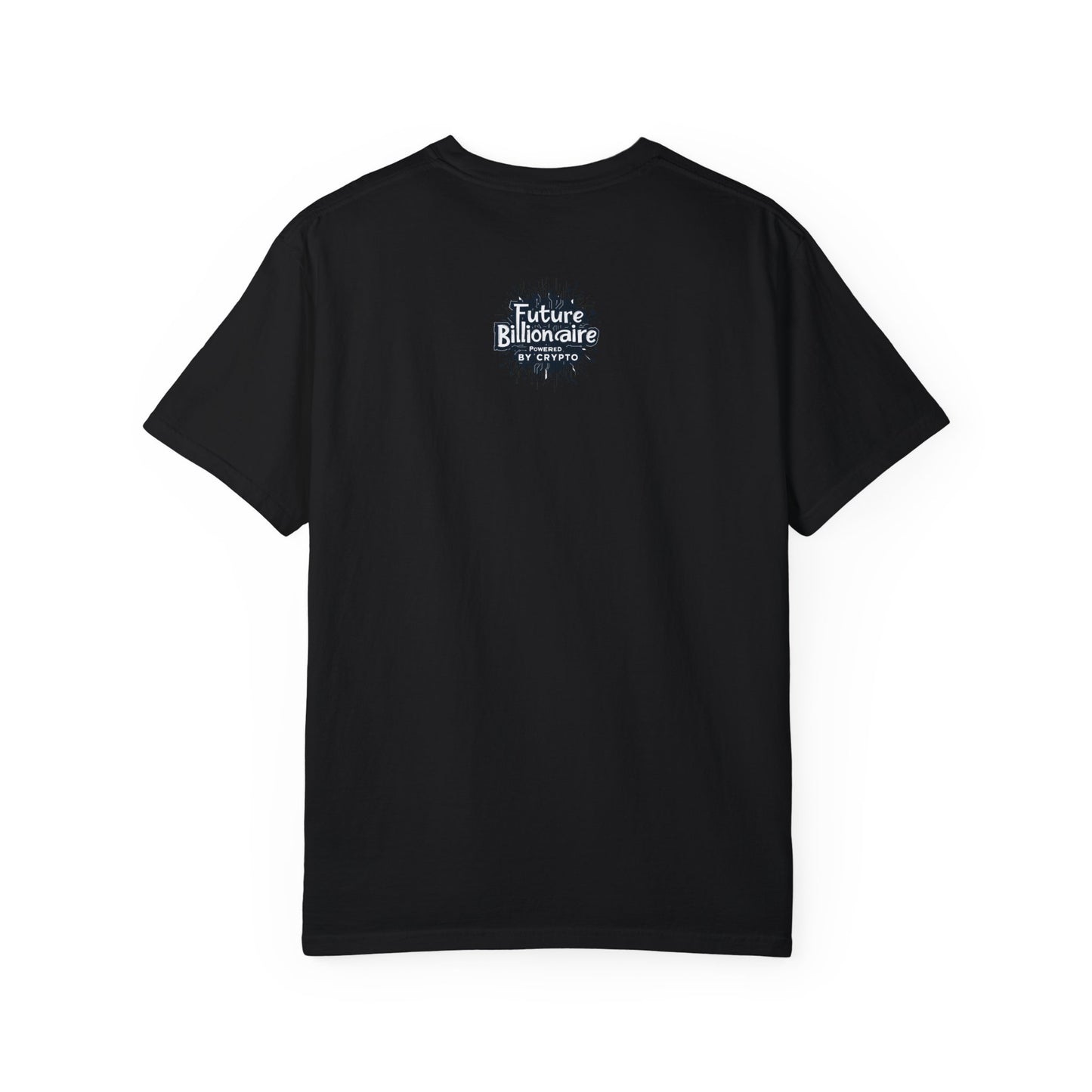 Future Billionaire By Crypto Unisex Garment-Dyed