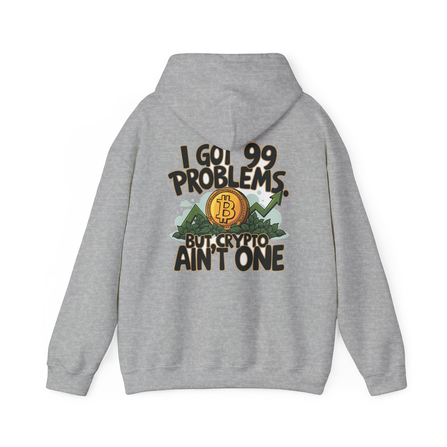 I Got 99 Problems Unisex Hoodie - Crypto Lover's Sweatshirt