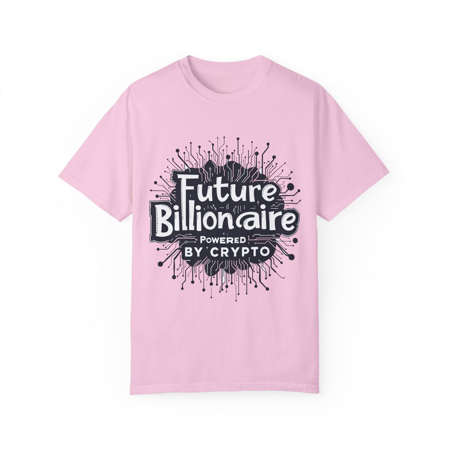 Future Billionaire By Crypto Unisex Garment-Dyed