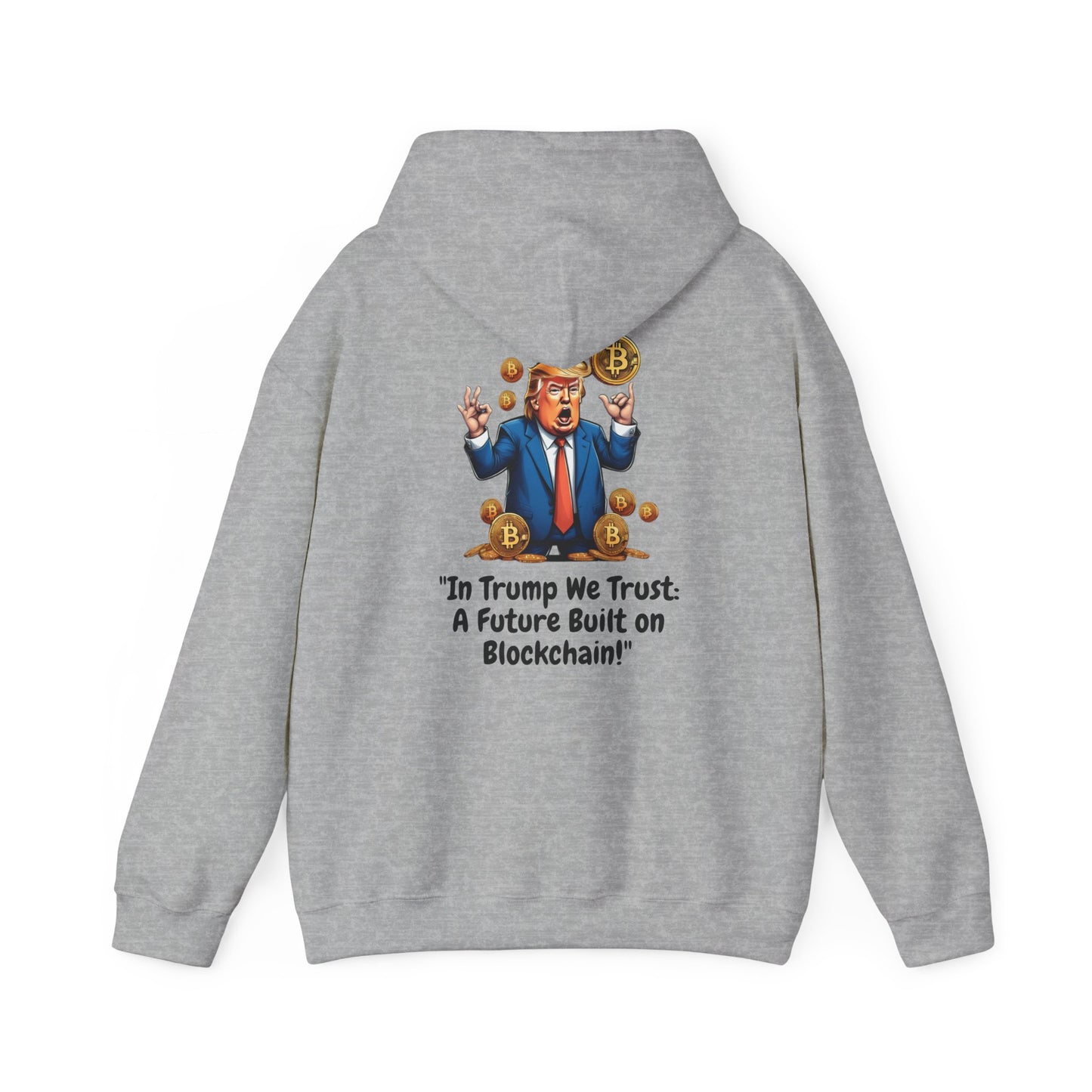 Hooded Sweatshirt - In Trump We Trust Design