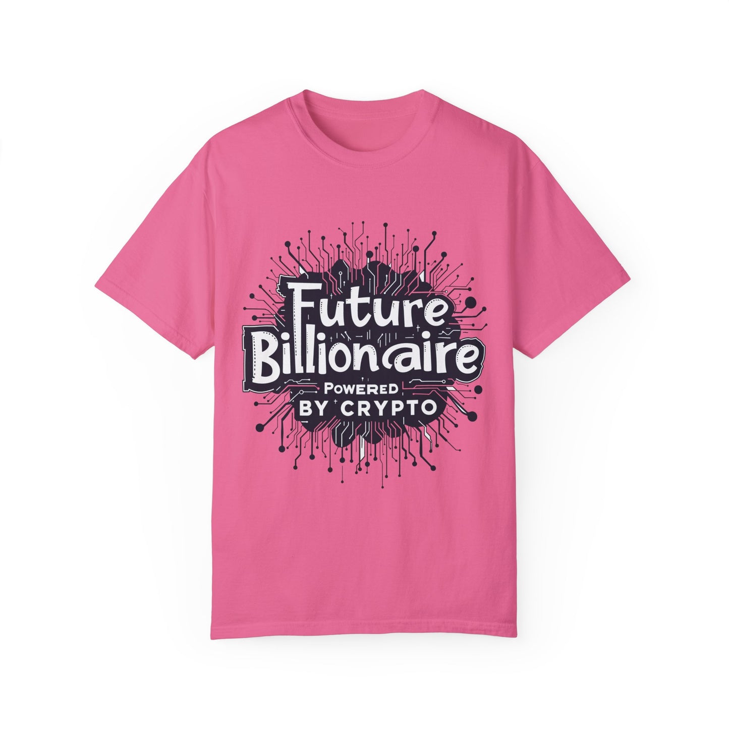 Future Billionaire By Crypto Unisex Garment-Dyed