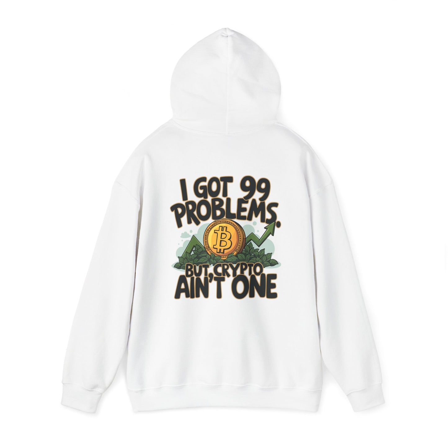 I Got 99 Problems Unisex Hoodie - Crypto Lover's Sweatshirt