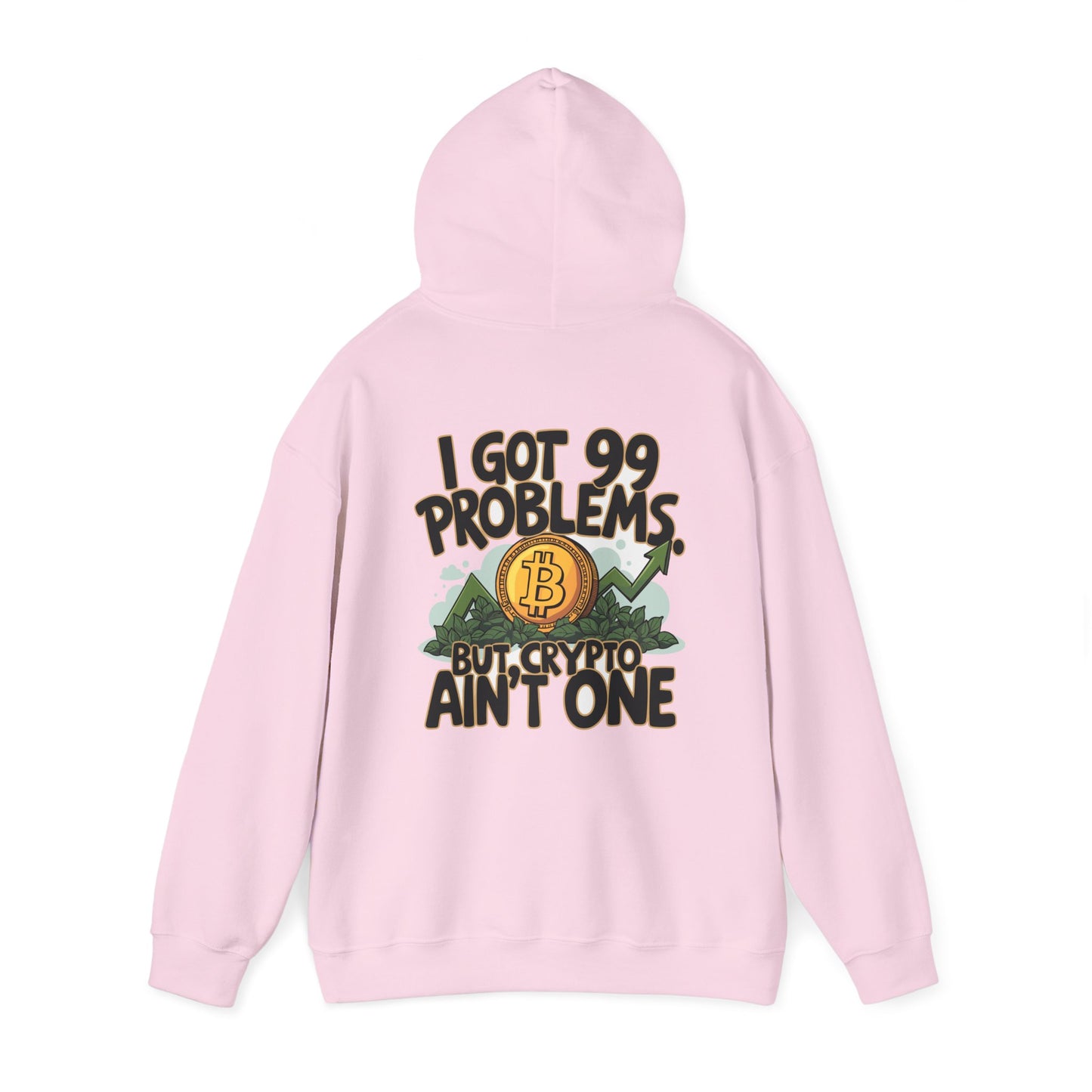 I Got 99 Problems Unisex Hoodie - Crypto Lover's Sweatshirt