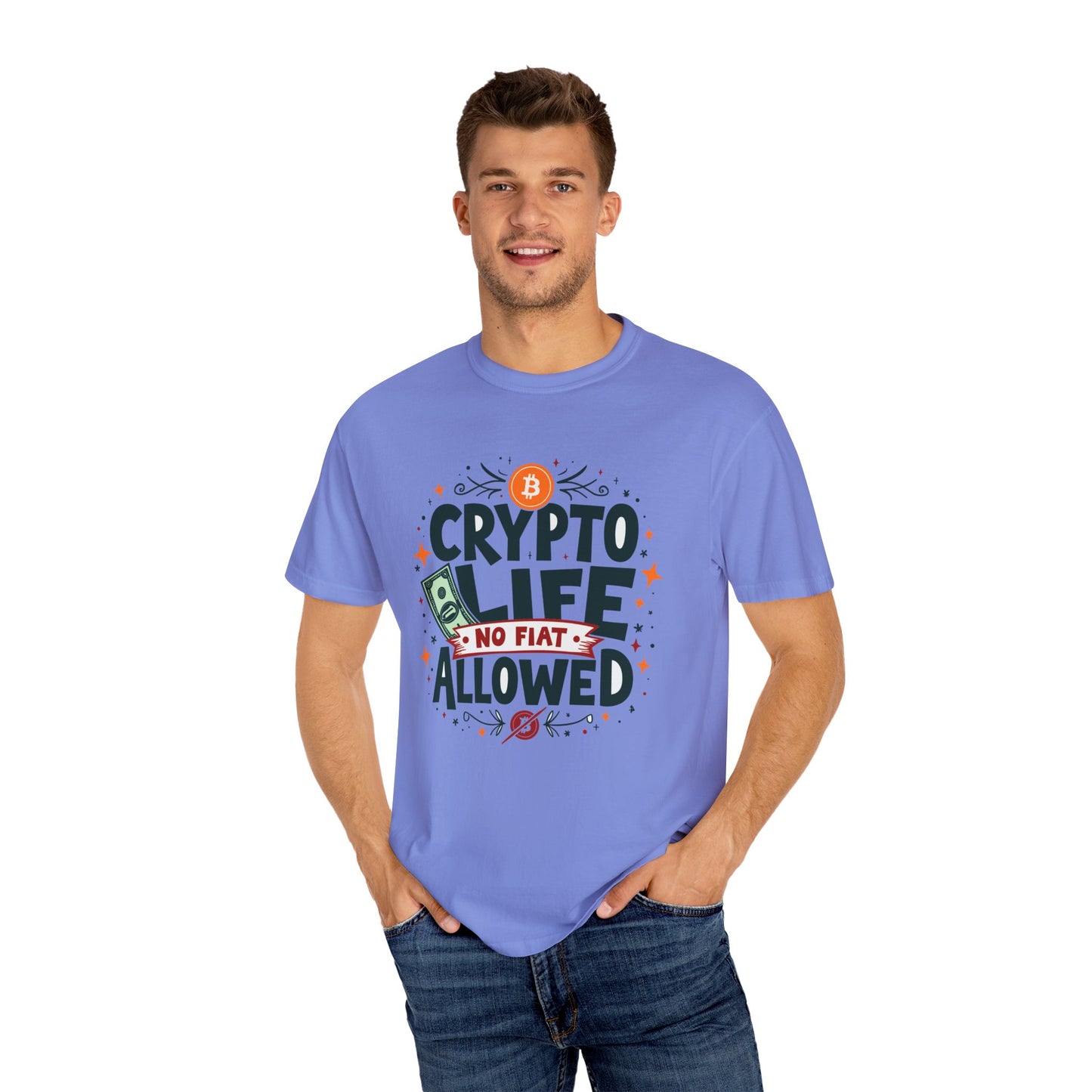 Crypto Life Unisex Garment-Dyed T-Shirt - No Fiat Allowed