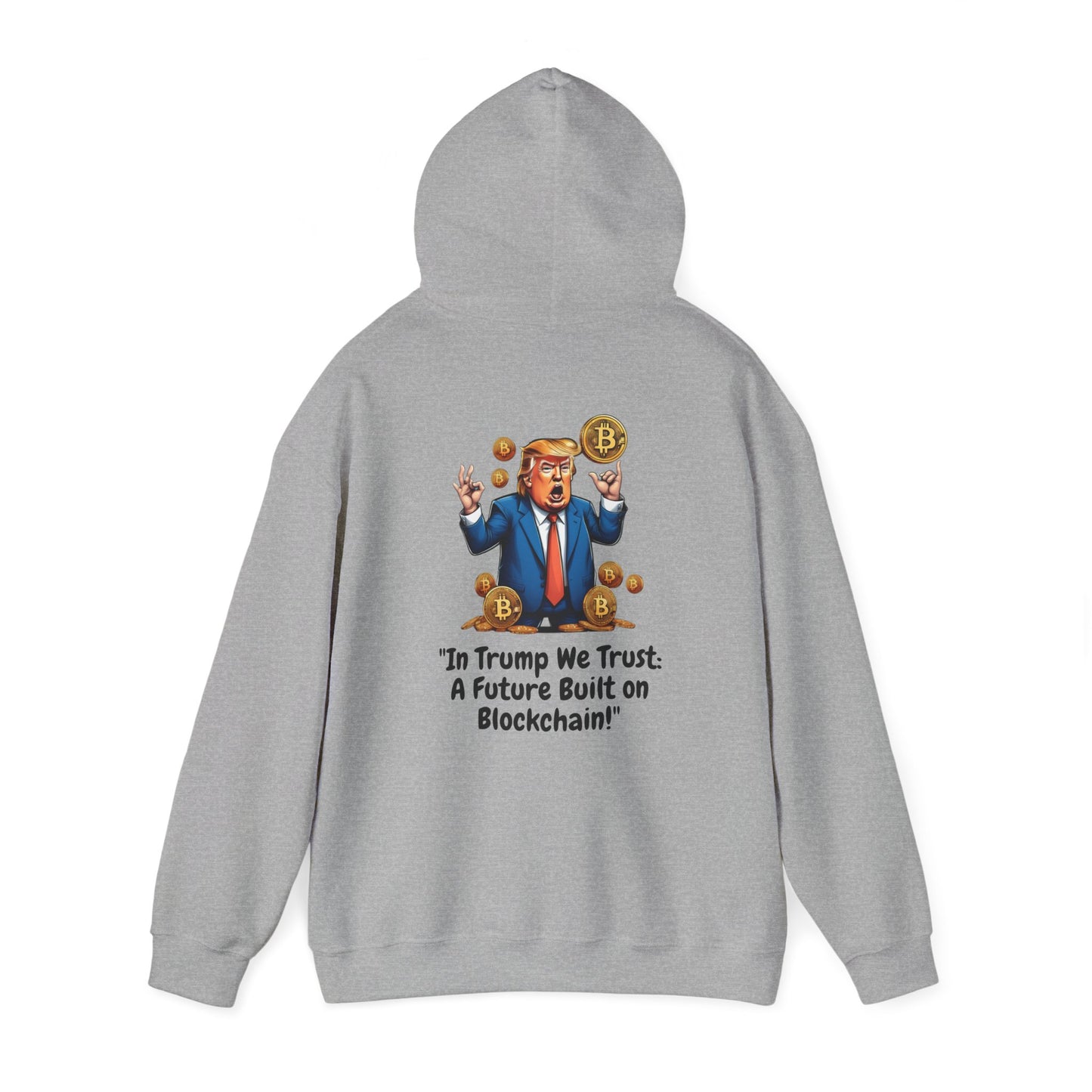 Hooded Sweatshirt - In Trump We Trust Design