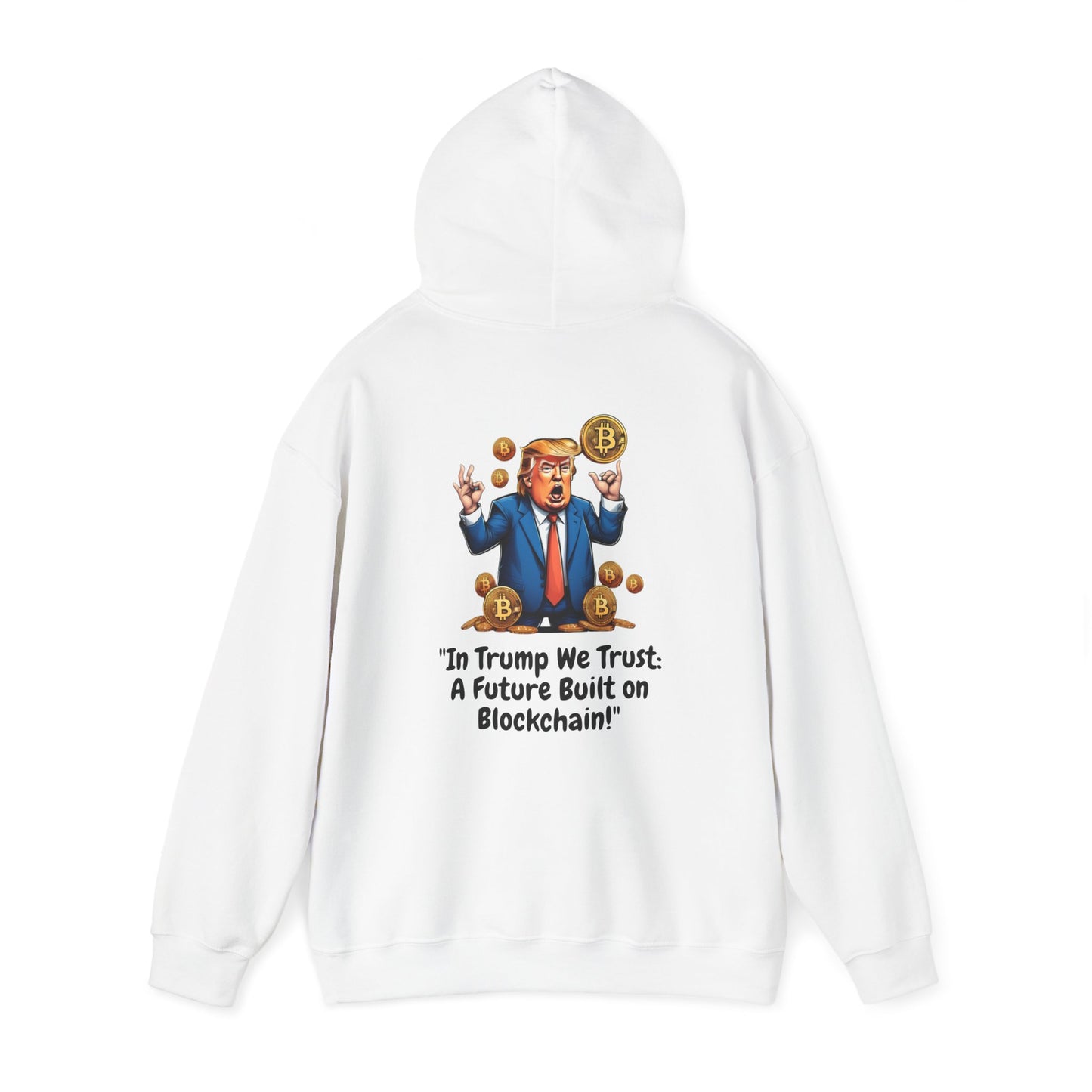 Hooded Sweatshirt - In Trump We Trust Design