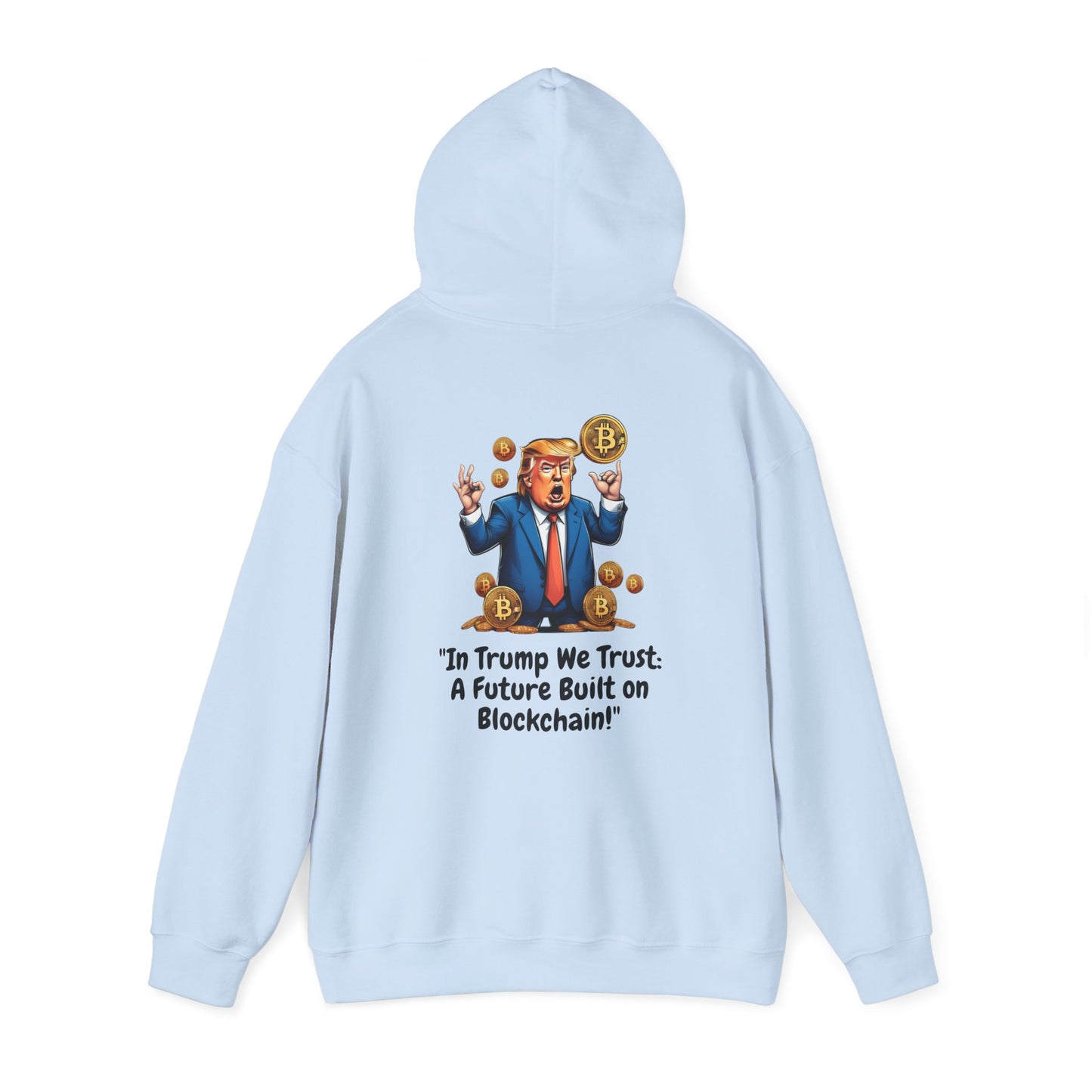 Hooded Sweatshirt - In Trump We Trust Design