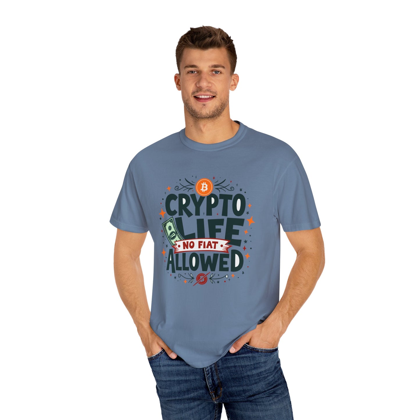 Crypto Life Unisex Garment-Dyed T-Shirt - No Fiat Allowed