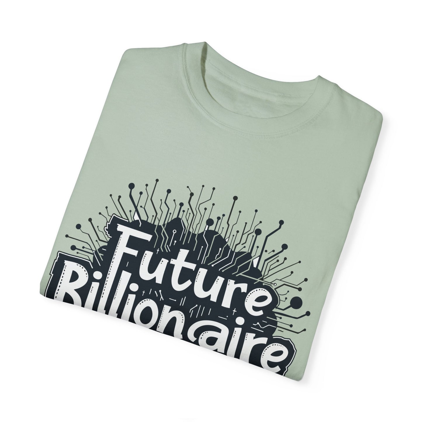 Future Billionaire By Crypto Unisex Garment-Dyed