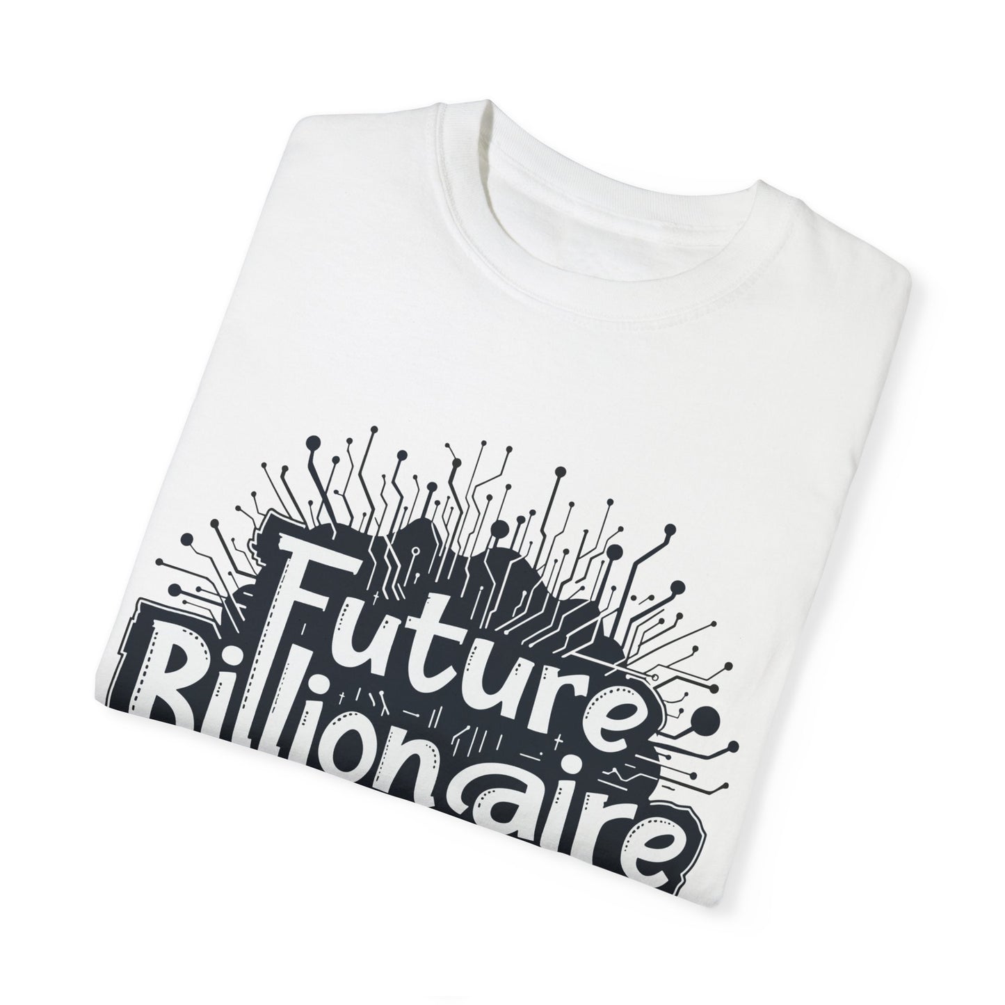 Future Billionaire By Crypto Unisex Garment-Dyed