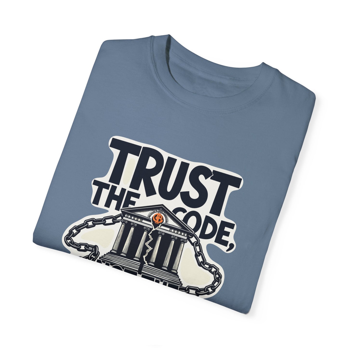 T-Shirt Trust the Code Not the Bank