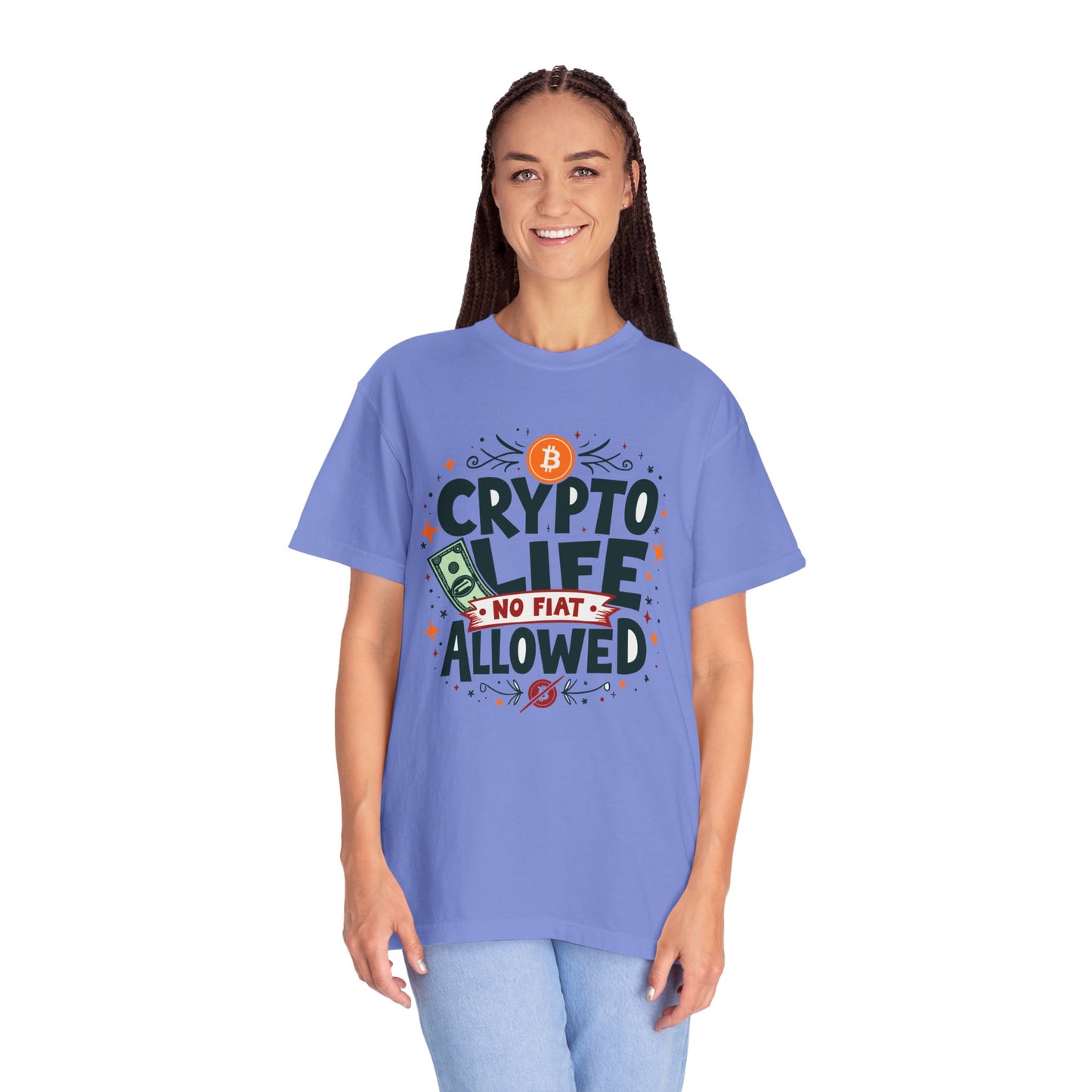 Crypto Life Unisex Garment-Dyed T-Shirt - No Fiat Allowed