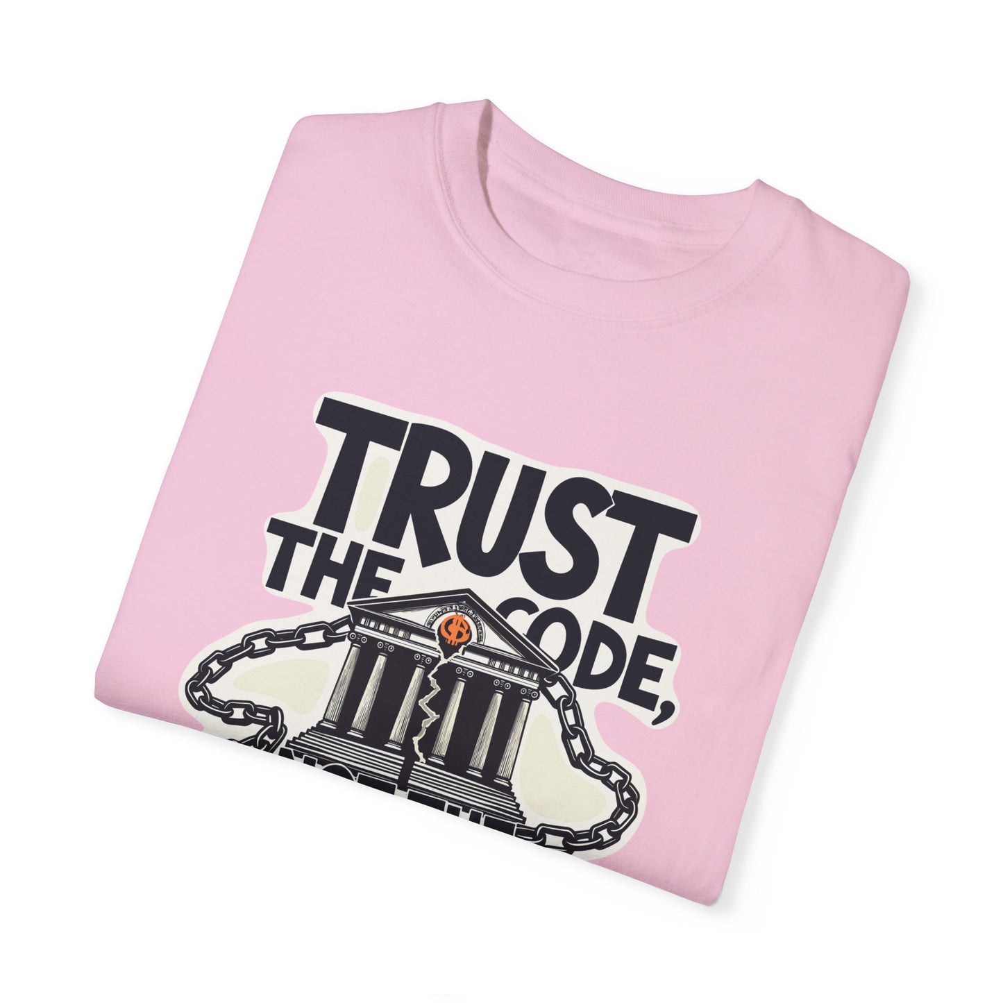 T-Shirt Trust the Code Not the Bank