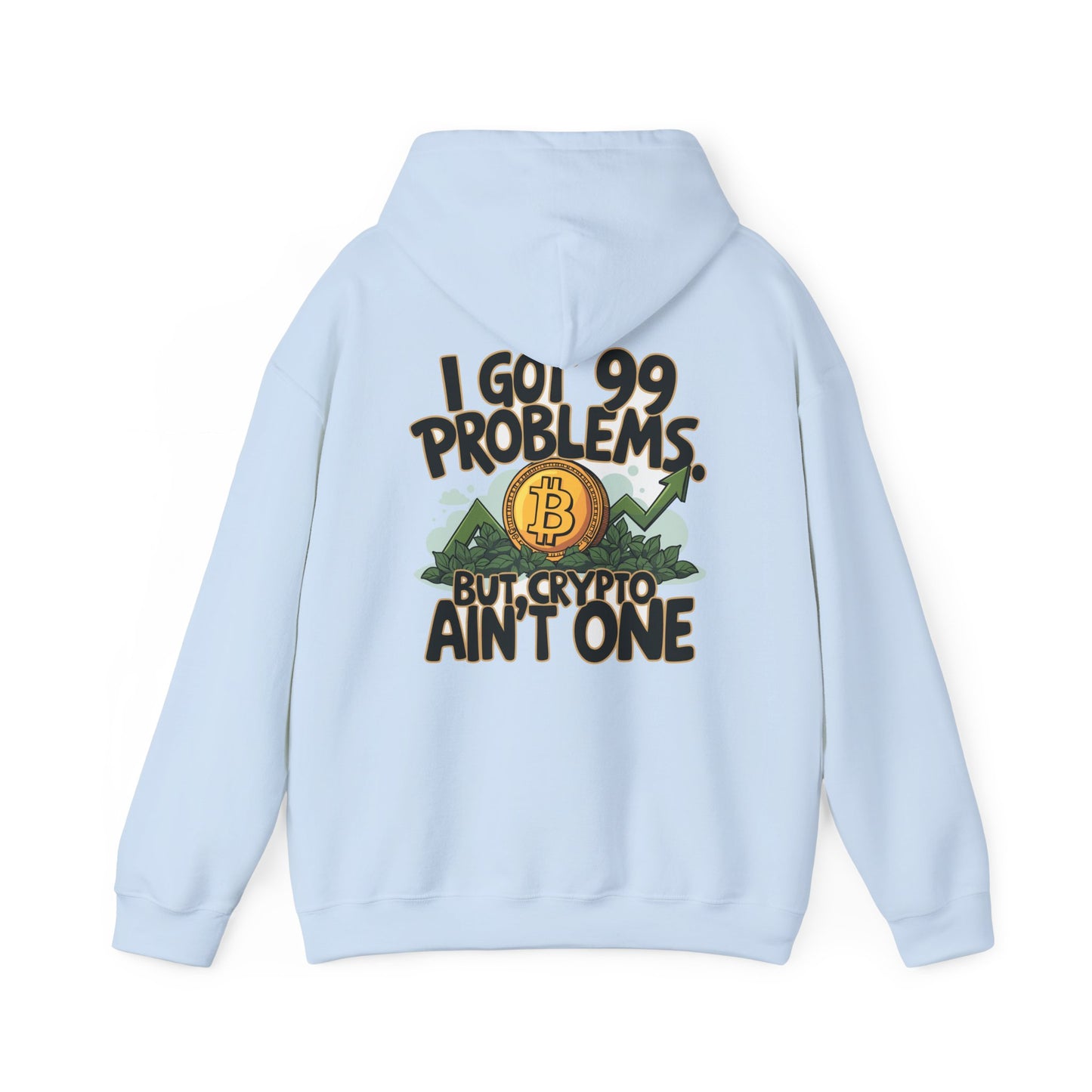 I Got 99 Problems Unisex Hoodie - Crypto Lover's Sweatshirt